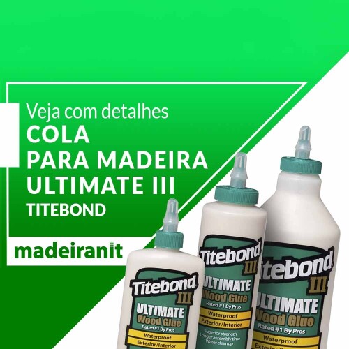 cola-para-madeira-1-05kg-ultimate-iii-titebond_01_ADNDCOB009.jpg