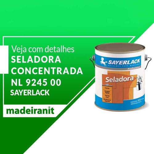 seladora-para-madeira-concentrada-18lt-nl-9245-00-sayerlack_01_PQSASEL008.jpg